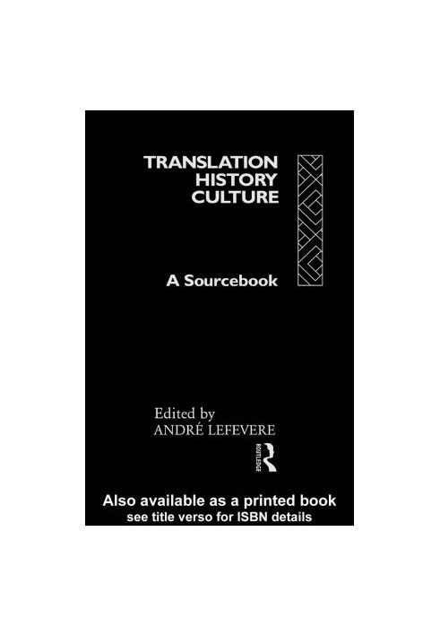 Translation/History/Culture: A Sourcebook