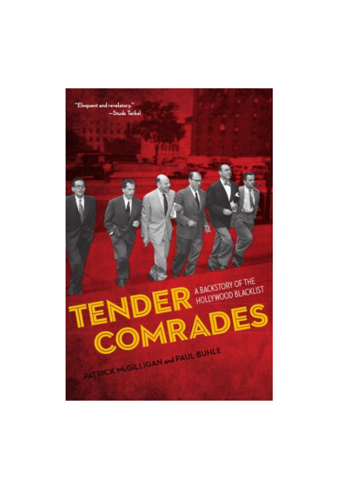 Tender comrades a backstory of the Hollywood blacklist