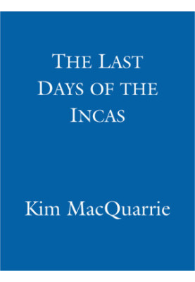 The Last Days of the Incas