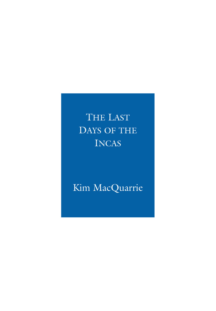 The Last Days of the Incas