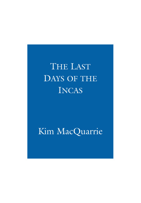 The Last Days of the Incas
