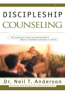 Discipleship Counseling: The Complete Guide to Helping Others Walk in Freedom and Grow in Christ