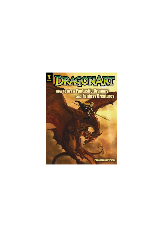 DragonArt : How to Draw Fantastic Dragons and Fantasy Creatures