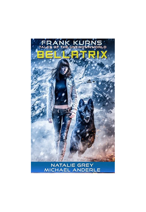 Bellatrix - Frank Kurns Stories of the UnknownWorld, Book 3
