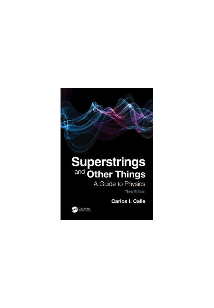 Superstrings and Other Things: A Guide to Physics