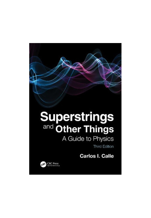 Superstrings and Other Things: A Guide to Physics