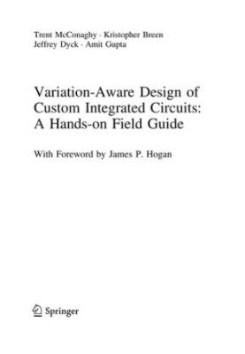 Variation-Aware Design of Custom Integrated Circuits: A Hands-On Field Guide
