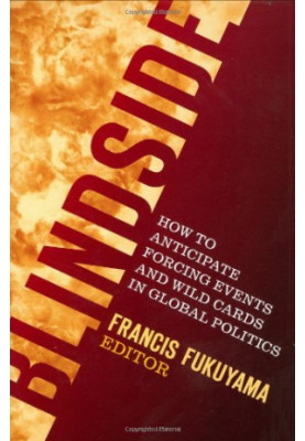 Blindside: How to Anticipate Forcing Events and Wild Cards in Global Politics
