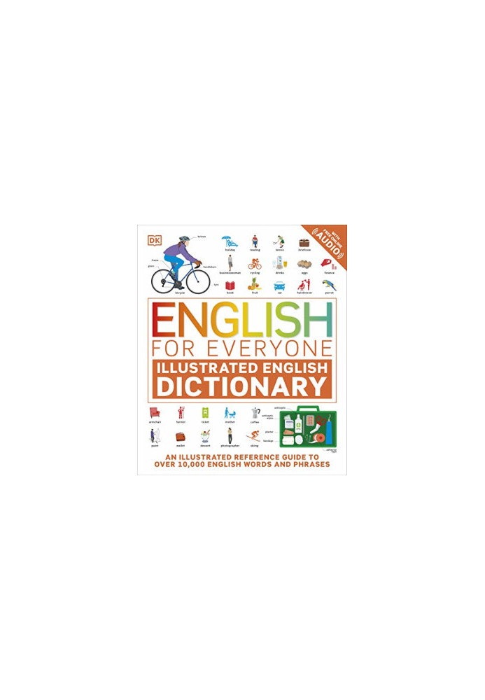 English for Everyone Illustrated English Dictionary with Free Online Audio (English for Everyone)