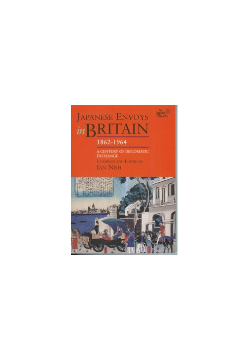 Japanese envoys in Britain, 1862-1964