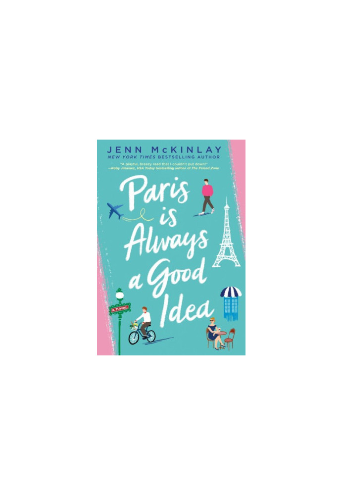 Paris Is Always a Good Idea