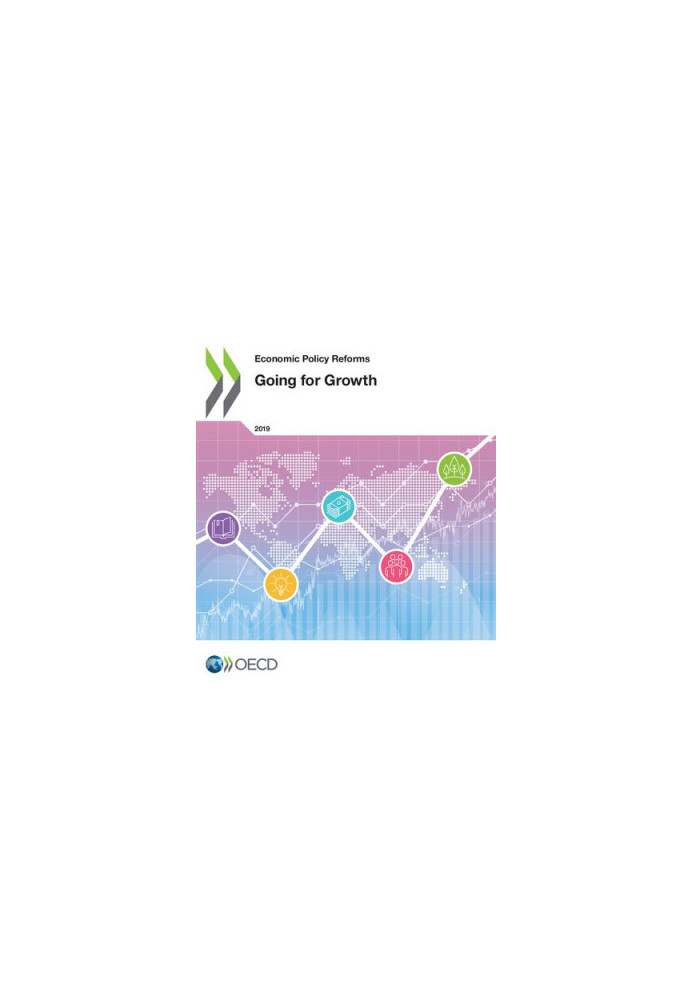 Economic Policy Reforms 2019: Going for Growth