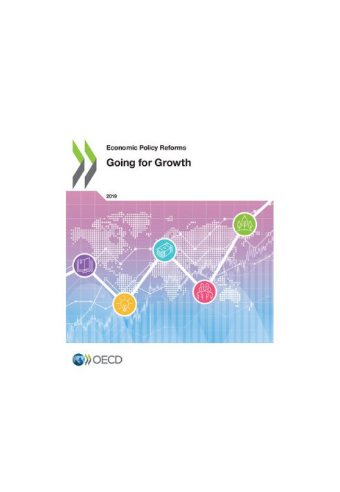 Economic Policy Reforms 2019: Going for Growth