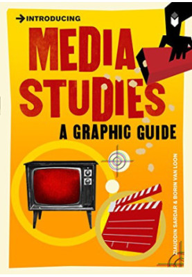 Introducing Media Studies: A Graphic Guide