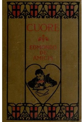 Cuore (Heart): An Italian Schoolboy's Journal