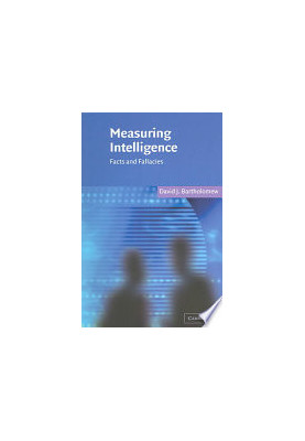 Measuring Intelligence: Facts and Fallacies