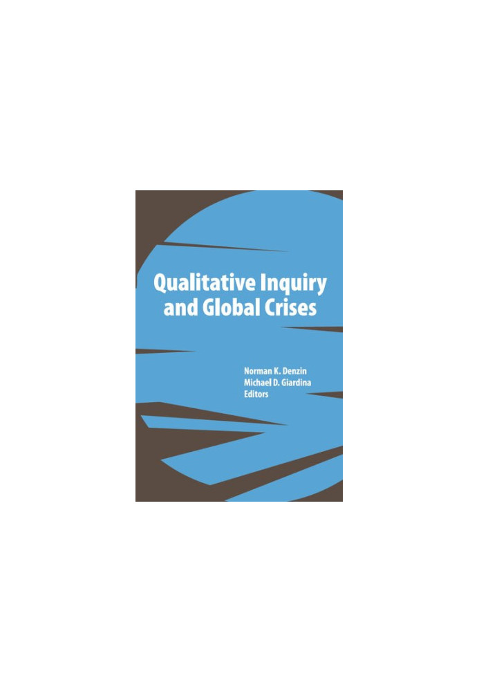 Qualitative Inquiry and Global Crises