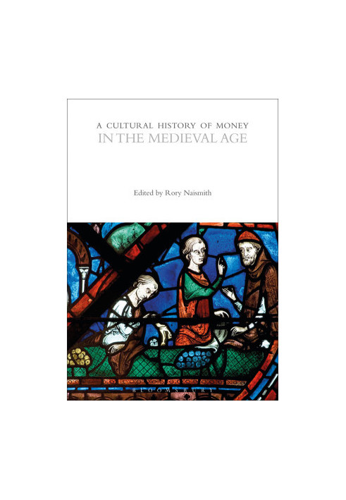 A Cultural History of Money in the Medieval Age