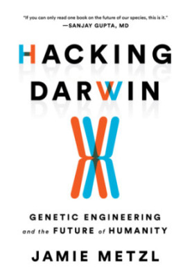 Hacking Darwin: genetic engineering and the future of humanity