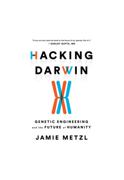 Hacking Darwin: genetic engineering and the future of humanity