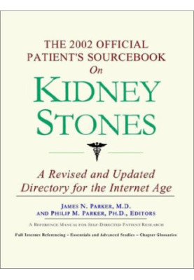 The 2002 Official Patient's Sourcebook on Kidney Stones