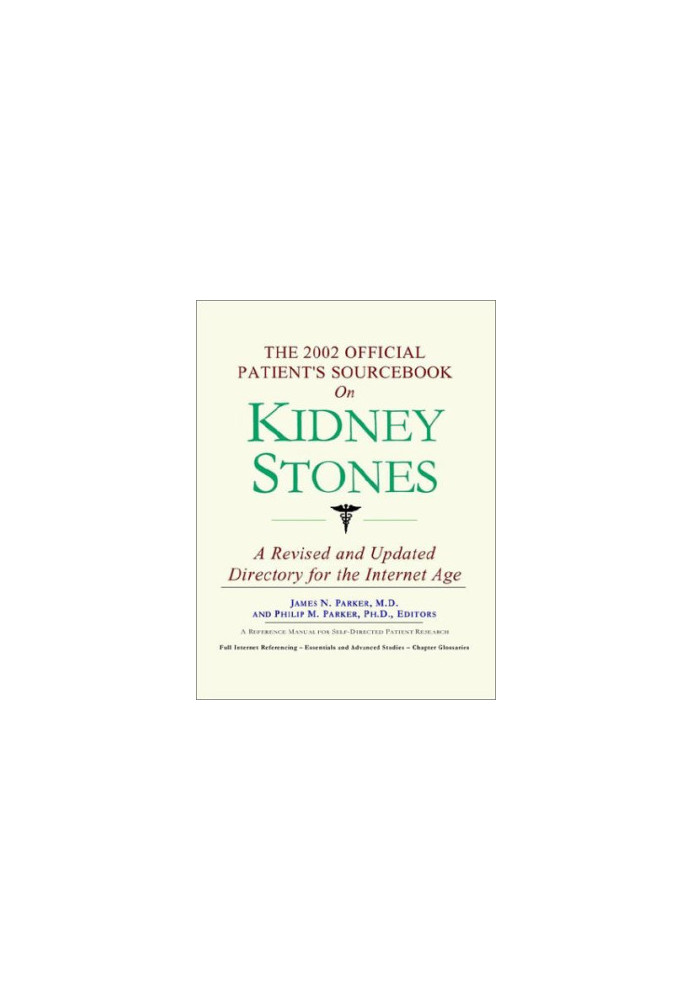 The 2002 Official Patient's Sourcebook on Kidney Stones