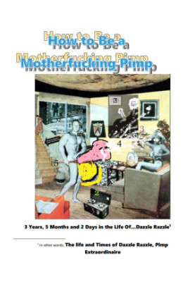 How to Be a Motherfucking Pimp (Sr8 Back up in that A$$)