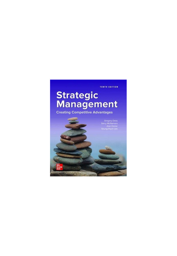 Strategic Management: Creating Competitive Advantages, 10th Edition