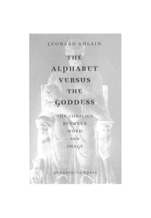 The alphabet versus the goddess: the conflict between word and image