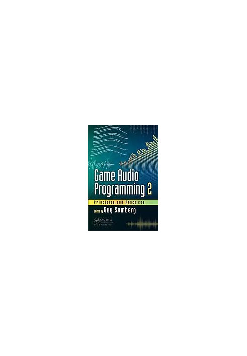 Game Audio Programming 2: Principles and Practices