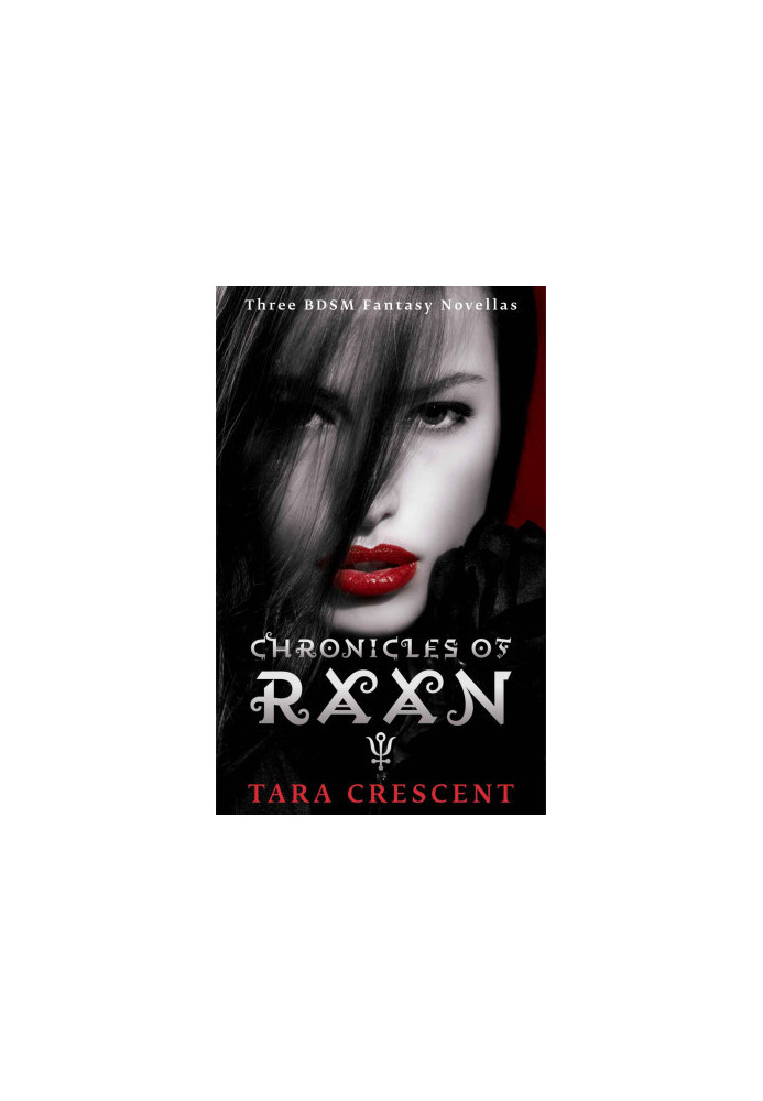Chronicles of Raan· Three BDSM Fantasy Novellas