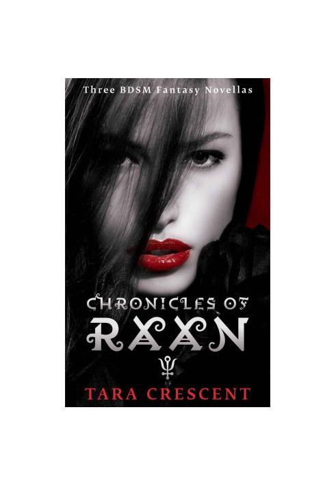 Chronicles of Raan· Three BDSM Fantasy Novellas
