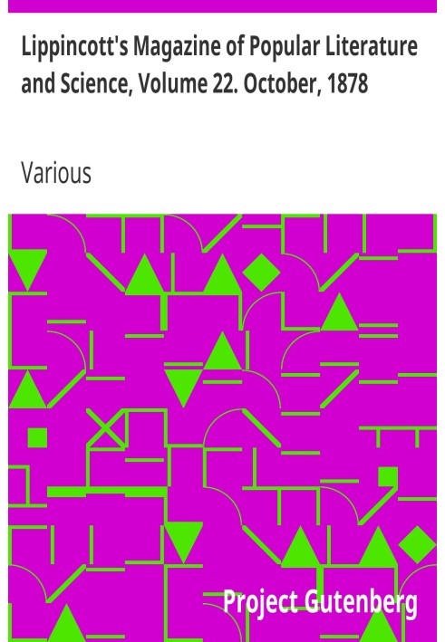 Журнал популярної літератури та науки Ліппінкотта, том 22. Жовтень 1878 р.
