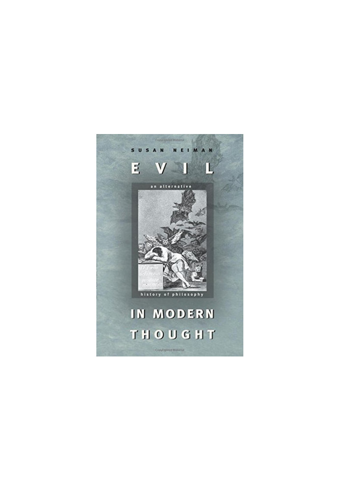 Evil in modern thought : an alternative history of philosophy
