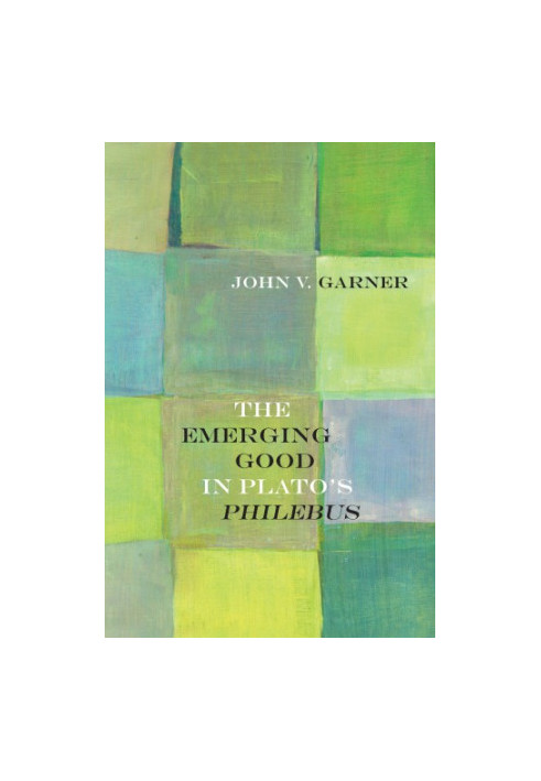 The emerging good in Plato's Philebus