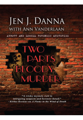 [Abbott and Lowell Forensic Mysteries 04] • Two Parts Bloody Murder