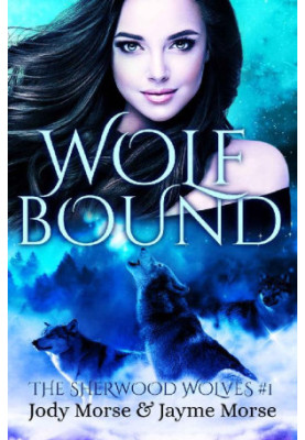 Wolfbound (The Sherwood Wolves 1)
