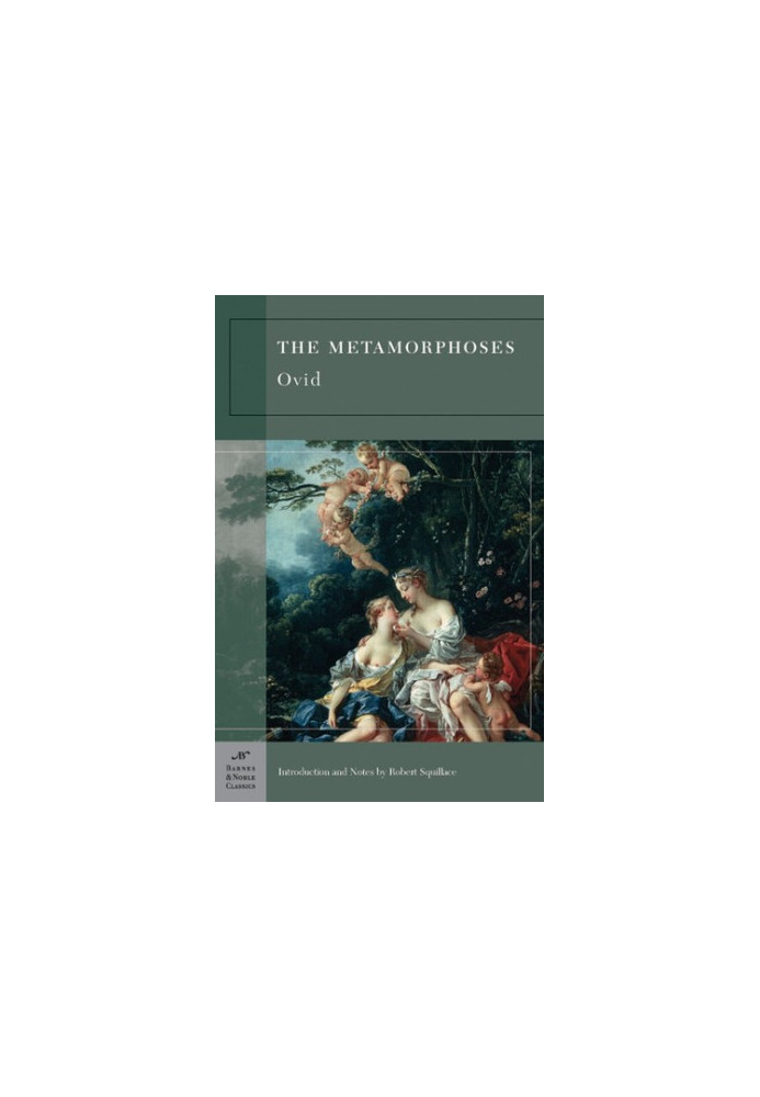 The Metamorphoses (Barnes & Noble Classics Series)