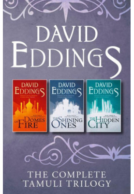The Complete Tamuli Trilogy: Domes of Fire, The Shining Ones, The Hidden City