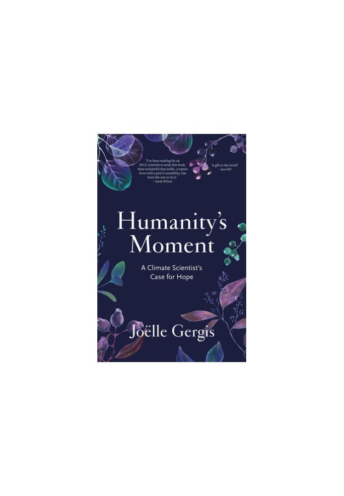 Humanity's Moment: A Climate Scientist's Case for Hope