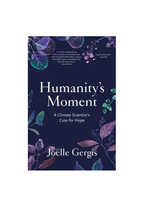 Humanity's Moment: A Climate Scientist's Case for Hope