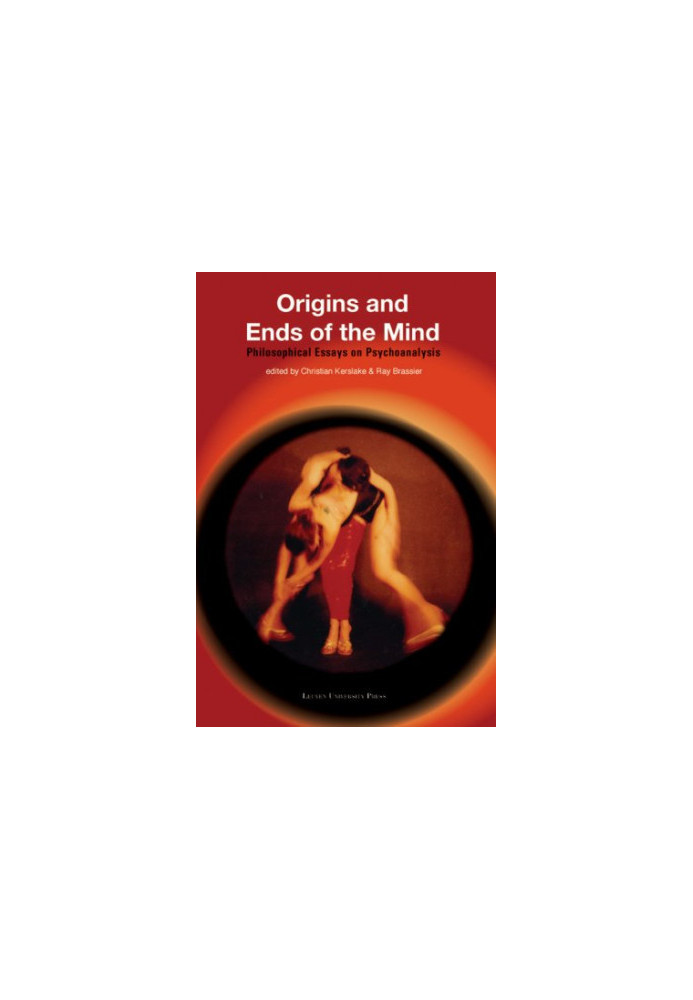 Origins and Ends of the Mind: Philosophical Essays on Psychoanalysis