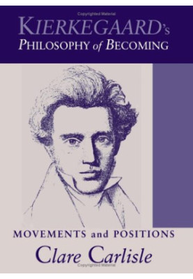 Kierkegaard's philosophy of becoming : movements and positions