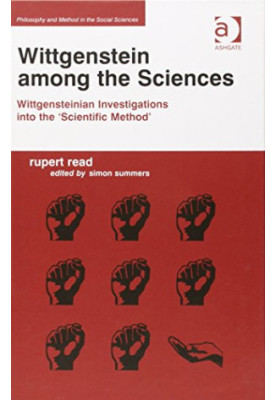 Wittgenstein Among the Sciences: Wittgensteinian Investigations into the 'Scientific Method'