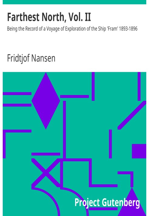 Крайня північ, том. II Запис дослідницького рейсу корабля «Фрам» 1893-1896 рр.
