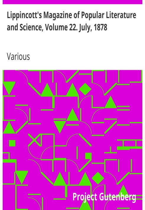 Журнал популярної літератури та науки Ліппінкотта, том 22, липень 1878 р.