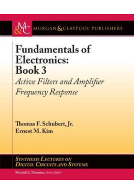 Fundamentals of Electronics, Book 3: Active Filters and Amplifier Frequency Response