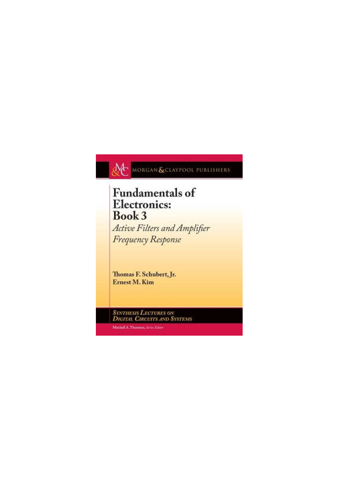 Fundamentals of Electronics, Book 3: Active Filters and Amplifier Frequency Response