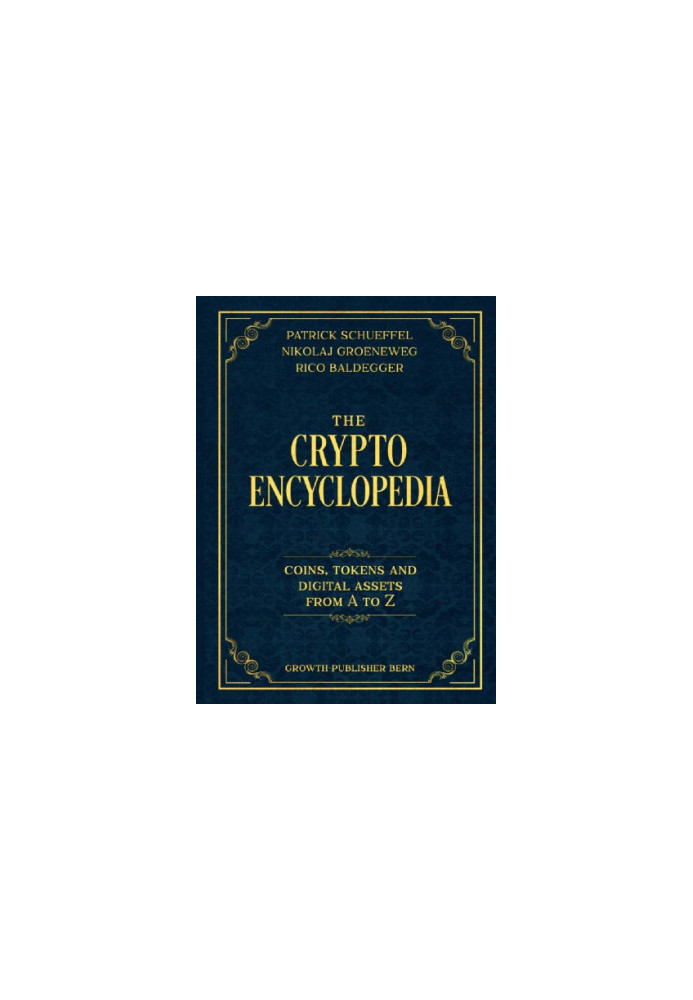 The Crypto Encyclopedia: Coins Tokens And Digital Assets From A To Z