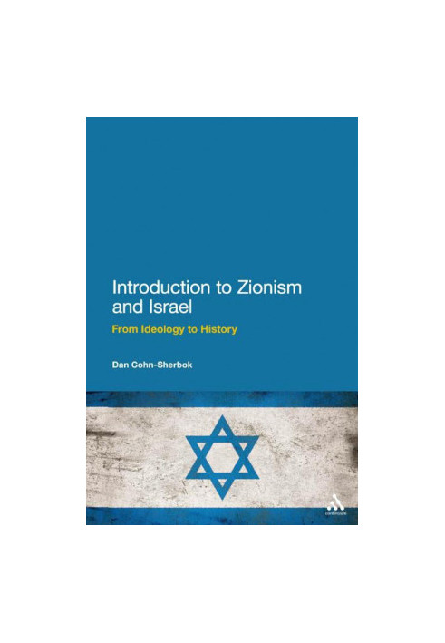 Introduction to Zionism and Israel : From Ideology to History